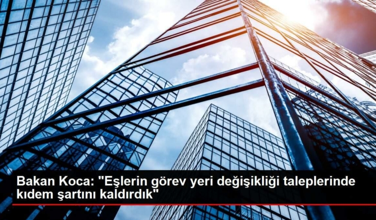 bakan-koca-eslerin-gorev-yeri-degisikligi-taleplerinde-kidem-kaidesini-kaldirdik-va9VpzjK.jpg