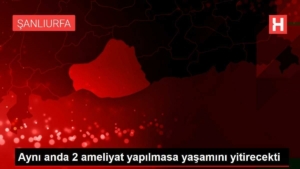 birebir-anda-2-ameliyat-yapilmasa-hayatini-yitirecekti-H68jAeQy.jpg