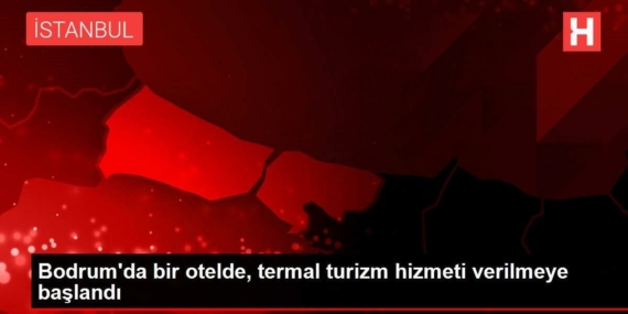 bodrumda-bir-otelde-termal-turizm-hizmeti-verilmeye-baslandi-FMumzFri.jpg