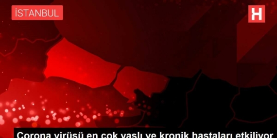 corona-virusu-en-cok-yasli-ve-kronik-hastalari-etkiliyor-qEOfIfVP.jpg