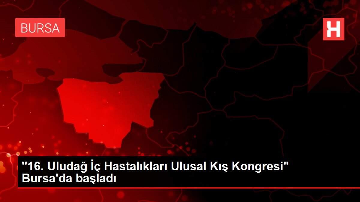 16-uludag-ic-hastaliklari-ulusal-kis-kongresi-bursada-basladi-ABNrQzws.jpg