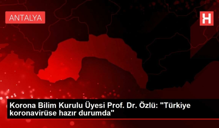 korona-bilim-kurulu-uyesi-prof-dr-ozlu-turkiye-koronaviruse-hazir-durumda-5QmkZhP9.jpg
