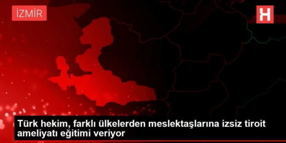 turk-doktor-farkli-ulkelerden-meslektaslarina-izsiz-tiroit-ameliyati-egitimi-veriyor-HrYzZl2Y.jpg