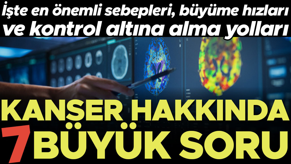 artik-cok-daha-fazla-bilgiye-sahibiz-kanser-hakkinda-7-buyuk-soru-ve-cevaplari-xBcnbk9x.jpg