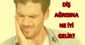 dis-agrisina-ne-duzgun-gelir-dis-agrisi-nasil-gecer-dis-agrisini-ne-gecirir-avMcEml8.jpg