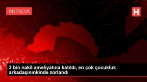 3-bin-nakil-ameliyatina-katildi-en-cok-cocukluk-arkadasininkinde-zorlandi-VReEcs1C.jpg