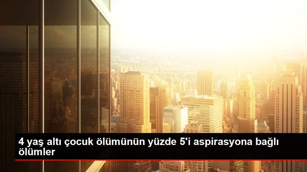 4-yas-alti-cocuk-vefatinin-yuzde-5i-aspirasyona-bagli-vefatlar-mRVWeWDN.jpg