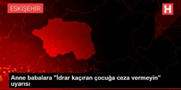 anne-babalara-idrar-kaciran-cocuga-ceza-vermeyin-uyarisi-1BcWenNr.jpg