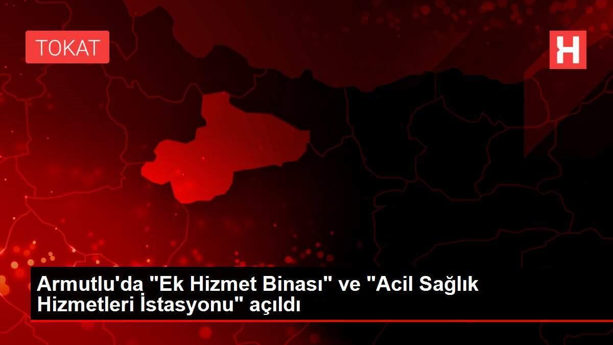 armutluda-ek-hizmet-binasi-ve-acil-sihhat-hizmetleri-istasyonu-acildi-XhGZOn29.jpg