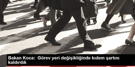 bakan-koca-gorev-yeri-degisikliginde-kidem-kaidesini-kaldirdik-e3G1zxn5.jpg