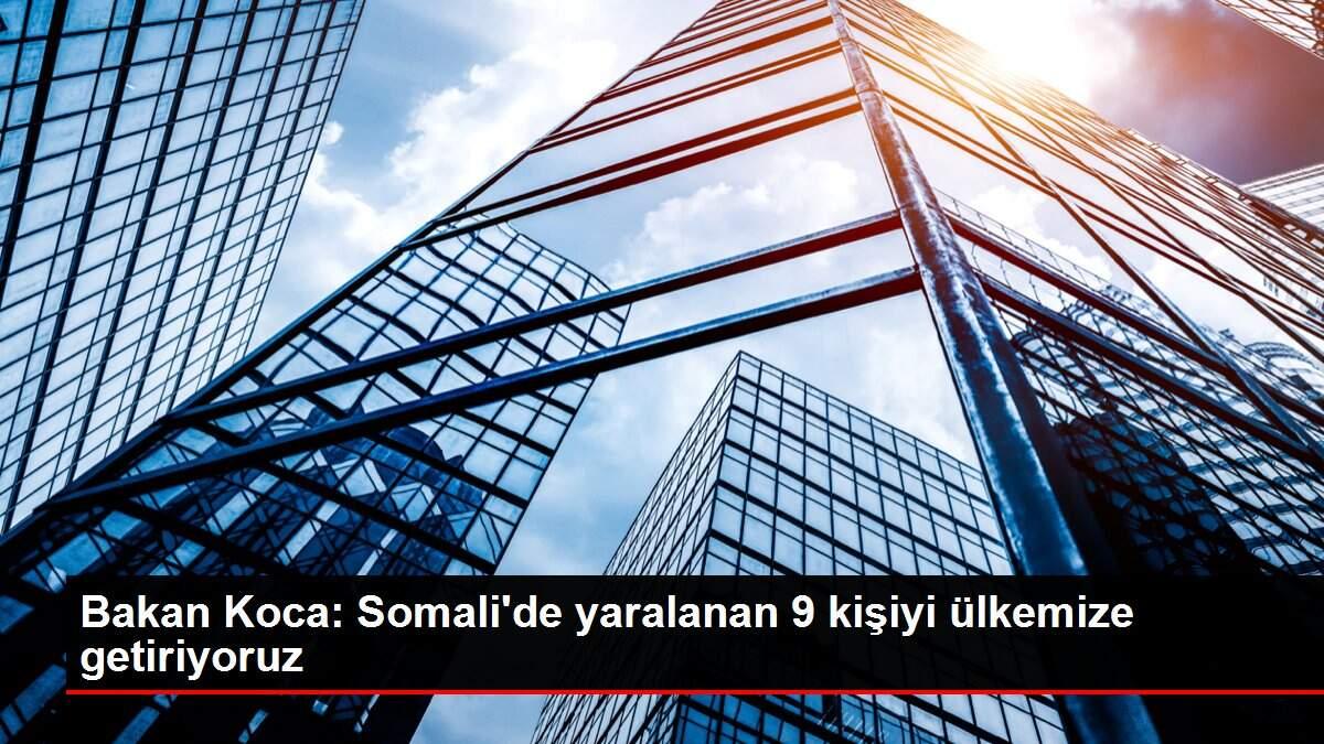 bakan-koca-somalide-yaralanan-9-kisiyi-ulkemize-getiriyoruz-WpspVTtL.jpg