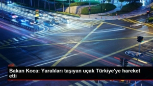 bakan-koca-yaralilari-tasiyan-ucak-turkiyeye-hareket-etti-bYyY4G7t.jpg