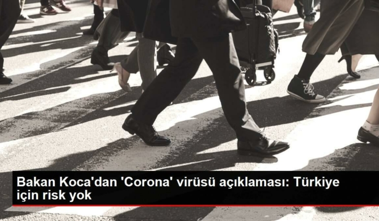 bakan-kocadan-corona-virusu-aciklamasi-turkiye-icin-risk-yok-MrbI5kMn.jpg