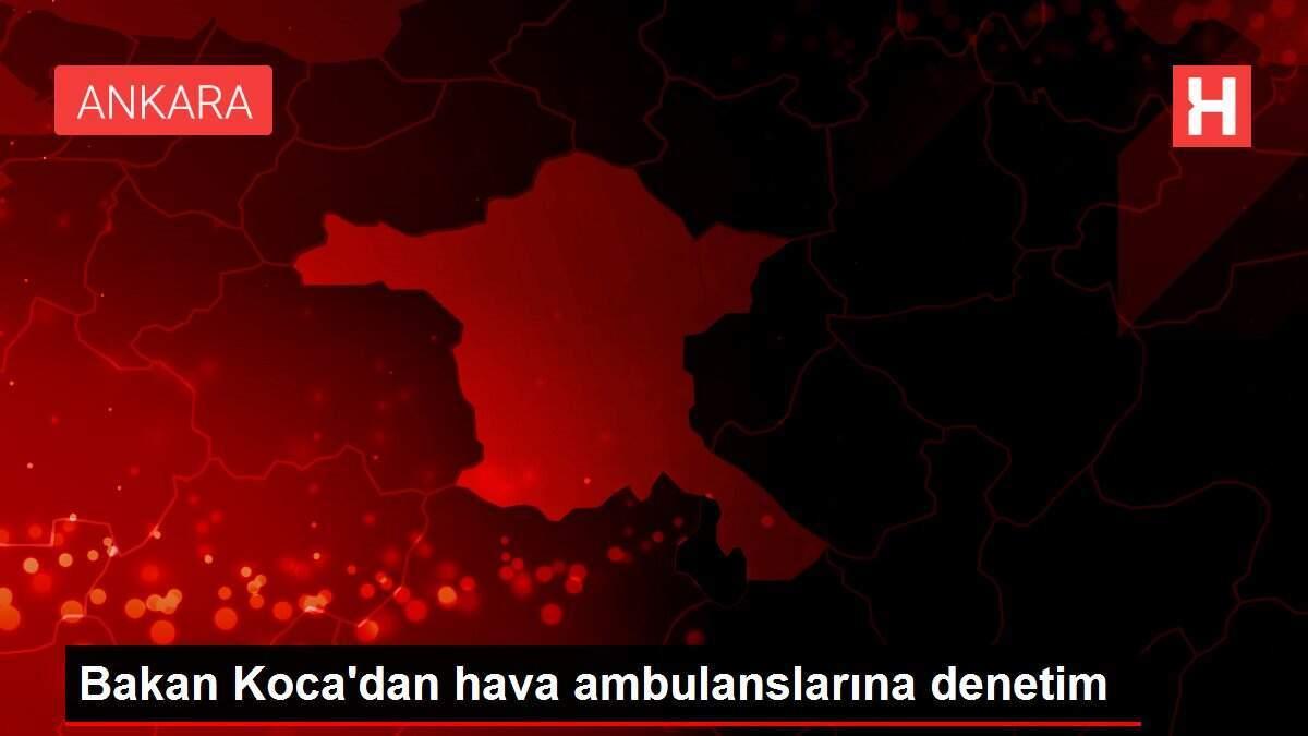 bakan-kocadan-hava-ambulanslarina-kontrol-wyk8DxeZ.jpg