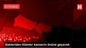 bakteriden-vefatlar-kanserin-onune-gececek-gqfnrJa5.jpg