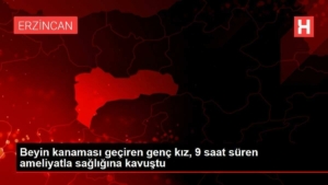 beyin-kanamasi-geciren-genc-kiz-9-saat-suren-ameliyatla-sihhatine-kavustu-jfhlgNhu.jpg