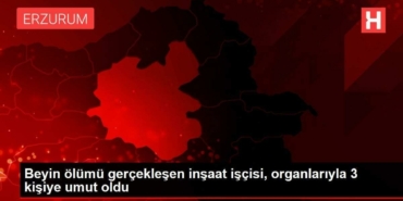 beyin-mevti-gerceklesen-insaat-emekcisi-organlariyla-3-sahsa-umut-oldu-citE9ZVu.jpg