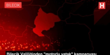 bilecik-valiliginden-motorlu-yatak-kampanyasi-Kqzl7Iqg.jpg