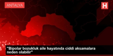 bipolar-bozukluk-aile-hayatinda-onemli-aksamalara-neden-olabilir-747F6DHD.jpg