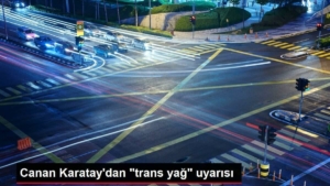 canan-karataydan-trans-yag-uyarisi-lRHkAFTj.jpg