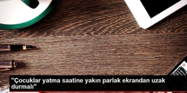 cocuklar-yatma-saatine-yakin-parlak-ekrandan-uzak-durmali-SKFZhY4W.jpg