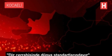 diz-cerrahisinde-dunya-standartlarindayiz-GBebw6jm.jpg