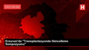 erzurumda-transplantasyonda-guncelleme-sempozyumu-IhJkhW8p.jpg