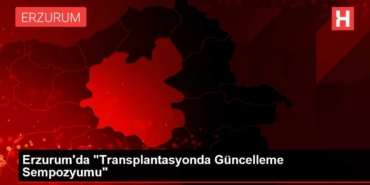 erzurumda-transplantasyonda-guncelleme-sempozyumu-IhJkhW8p.jpg