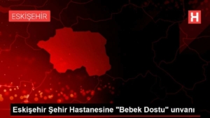eskisehir-kent-hastanesine-bebek-dostu-unvani-WqbxOE7b.jpg