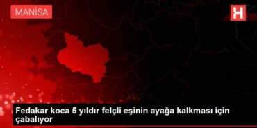 fedakar-koca-5-yildir-felcli-esinin-ayaga-kalkmasi-icin-cabaliyor-LhsY1EHP.jpg