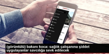 goruntulu-bakani-koca-saglik-calisanina-siddet-uygulayanlar-savciliga-sevk-edilecek-WkwbTJ3E.jpg
