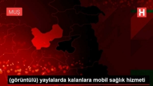goruntulu-yaylalarda-kalanlara-tasinabilir-sihhat-hizmeti-XadpHeWb.jpg