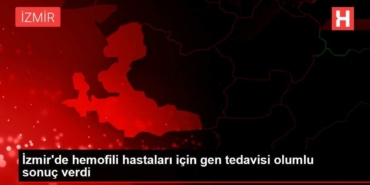 izmirde-hemofili-hastalari-icin-gen-tedavisi-olumlu-sonuc-verdi-tUyt5nQt.jpg