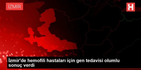 izmirde-hemofili-hastalari-icin-gen-tedavisi-olumlu-sonuc-verdi-tUyt5nQt.jpg