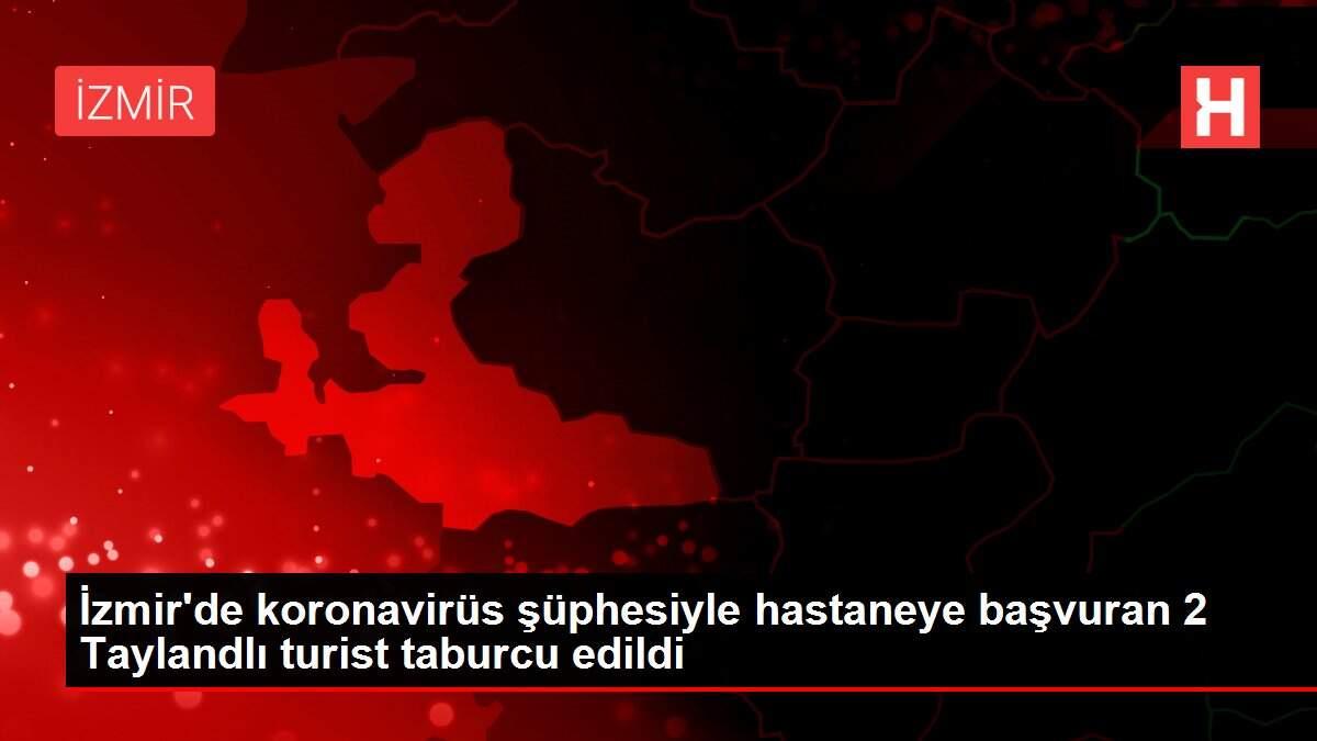 izmirde-koronavirus-kuskusuyla-hastaneye-basvuran-2-taylandli-turist-taburcu-edildi-wFMEIhaT.jpg