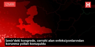 izmirdeki-kongrede-cerrahi-alan-enfeksiyonlarindan-korunma-yollari-konusuldu-9gt2bBO1.jpg