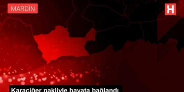 karaciger-nakliyle-hayata-baglandi-5G1w85hw.jpg