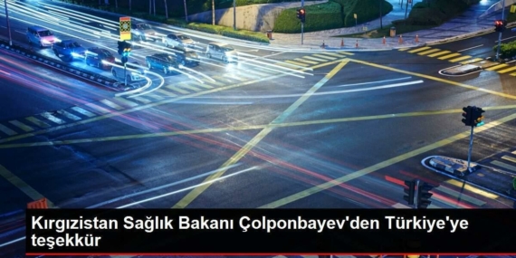 kirgizistan-saglik-bakani-colponbayevden-turkiyeye-tesekkur-uKHpLeyX.jpg