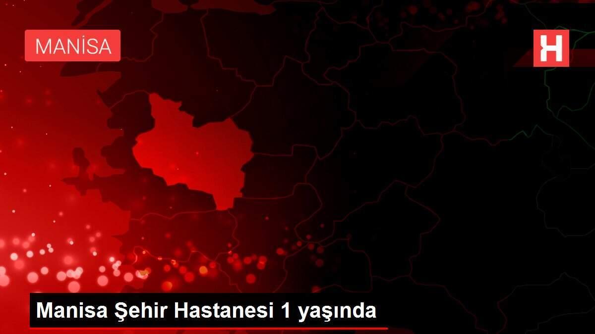 manisa-sehir-hastanesi-1-yasinda-OylDvBlF.jpg