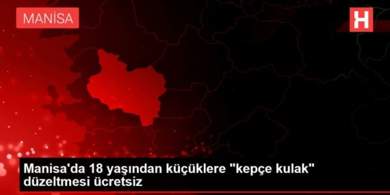 manisada-18-yasindan-kucuklere-kepce-kulak-duzeltmesi-fiyatsiz-5fmdqzpF.jpg