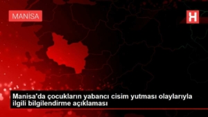 manisada-cocuklarin-yabanci-cisim-yutmasi-olaylariyla-ilgili-bilgilendirme-aciklamasi-XfHTtdwW.jpg