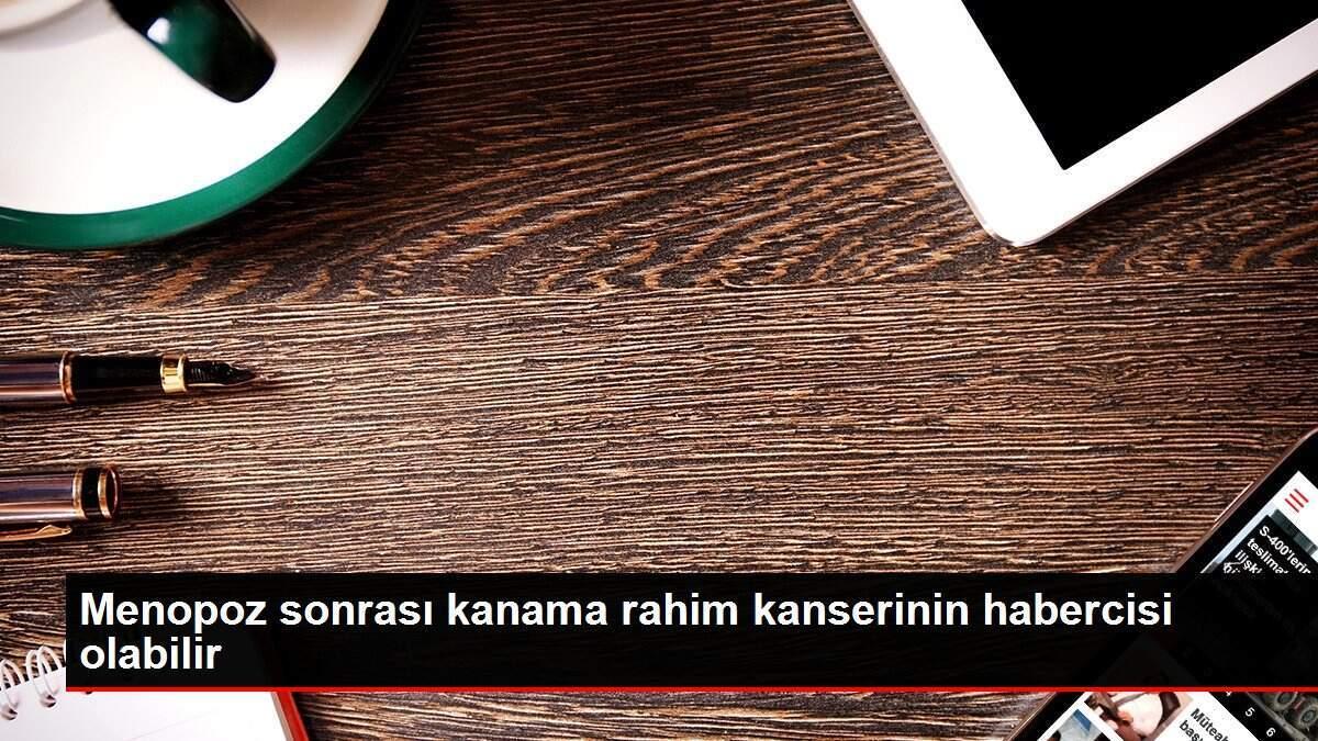 menopoz-sonrasi-kanama-rahim-kanserinin-habercisi-olabilir-vB2wXpz2.jpg