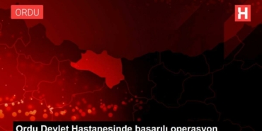 ordu-devlet-hastanesinde-basarili-operasyon-G1hNcFQA.jpg