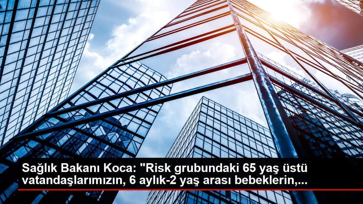 saglik-bakani-koca-risk-grubundaki-65-yas-ustu-vatandaslarimizin-6-aylik-2-yas-ortasi-bebeklerin-DQ7JyMH2.jpg