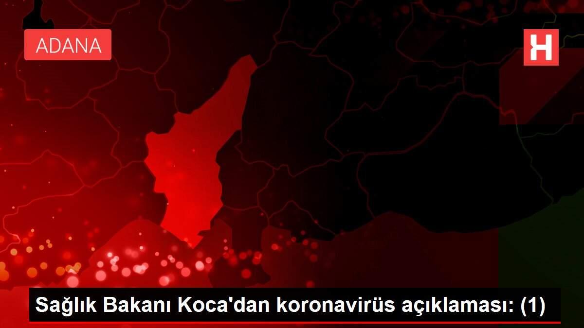 saglik-bakani-kocadan-koronavirus-aciklamasi-1-Rfg9veFQ.jpg
