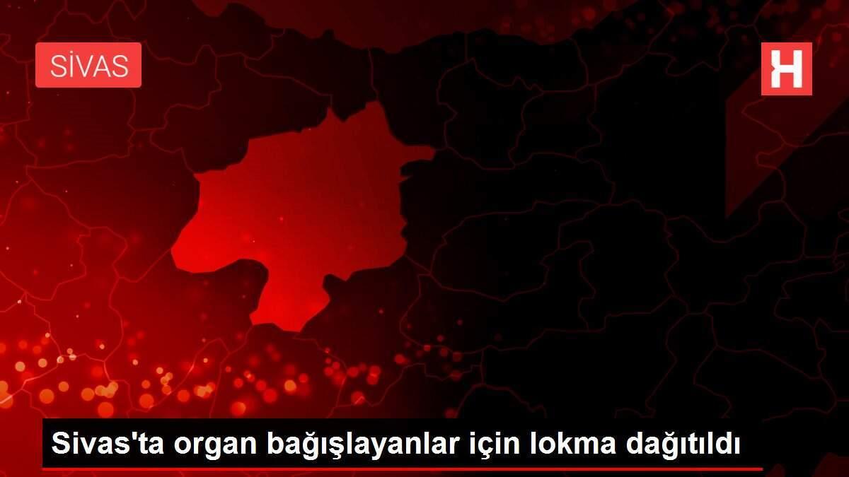 sivasta-organ-bagislayanlar-icin-lokma-dagitildi-hrEnZkgj.jpg