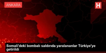 somalideki-bombali-hucumda-yaralananlar-turkiyeye-getirildi-mfMmuZl4.jpg
