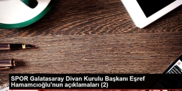 spor-galatasaray-divan-kurulu-lideri-esref-hamamcioglunun-aciklamalari-2-HHPlBUJ4.jpg