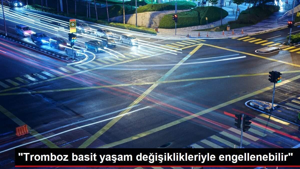 tromboz-kolay-omur-degisiklikleriyle-engellenebilir-srNspUKE.jpg