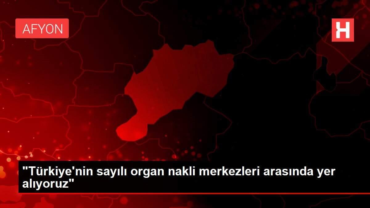 turkiyenin-sayili-organ-nakli-merkezleri-ortasinda-yer-aliyoruz-XOjts9Pj.jpg